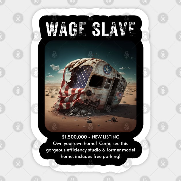 Wage Slave - Rental/ housing crisis edition Sticker by AI-datamancer